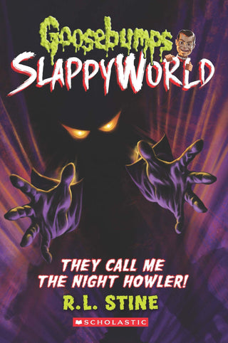 Goosebumps Slappy World They Call Me The Night Howler