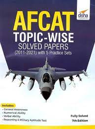 AFCAT विषयानुसार सोडवलेले पेपर्स 2011-2021 5 सराव सेटसह 7 वी आवृत्ती