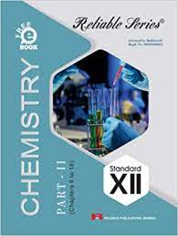 Chemistry Part - II (Chapters 9 to 16) Class XII