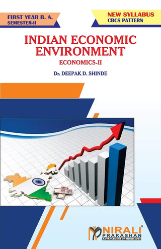 Indian Economic Environment Economics- II F.Y.B.A. (SEM II)