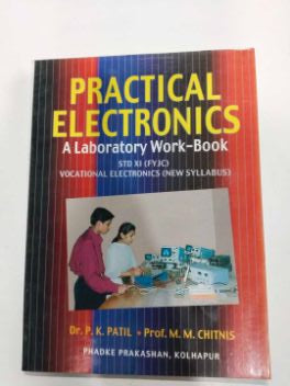 Practical Electronics A Laboratory Workbook STD-XI
