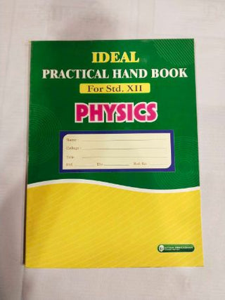 Ideal Practical Hand Book Physics STD - XII