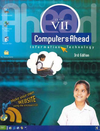 Computers Ahead Information Technology Class 7 Third Edition