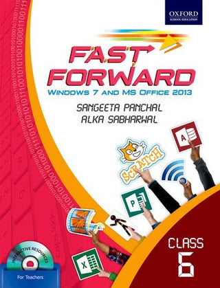 Fast Forward : Windows 7 And Ms Office 2013 Class 6