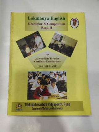 Lokmanya English Grammar & Composition Book 2 For Intermediate & Junior Certificate Examinations Class 7 & 8