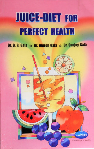 JUICE - DIET FOR PERFECT HEALTH