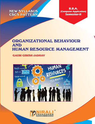 Organizational Behaviour And Human Resource Management B.B.A. (SEM-II)