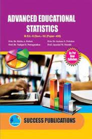 Advanced Educational Statistics M.Ed- II (SEM-IV) Paper 406