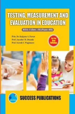 Testing Measurement And Evaluation In Education M.Ed -2 (SEM-IV) Paper 405