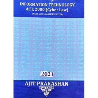 Information Technology Act, 2000 (Cyber Laws) (IT Act 2000-Bare Acts With Short Notes)