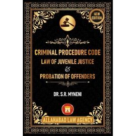 Criminal Procedure Code [Cr. P. C], Law Of Juvenile Justice & Probation Of Offenders For BSL & LLB