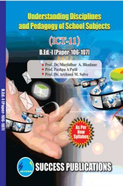 Understanding Disciplines And Pedagogy Of School Subjects (ICT-11) B.Ed. 1 (Paper 106-107)