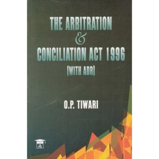 The Arbitration & Conciliation Act 1996 [With ADR]