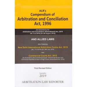 ALR's Compendium Of Arbitration and Conciliation Act, 1996