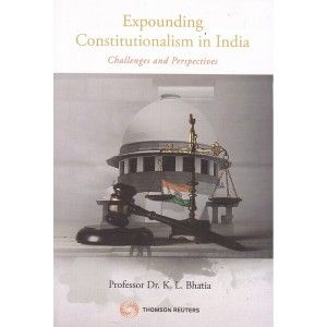 Expounding Constitutionalism In India Challenges And Perspectives