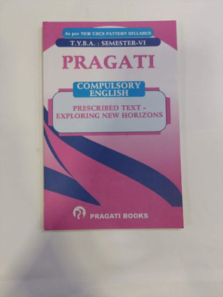 प्रगती अनिवार्य इंग्रजी (निर्धारित मजकूर- नवीन क्षितिज शोधणे) TYBA (सेमिस्टर VI)