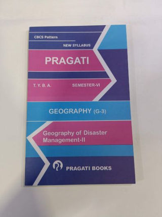 Pragati Geography (G-3) (Geography Of Disaster Management-II) T.Y.B.A. (SEMESTER-VI)