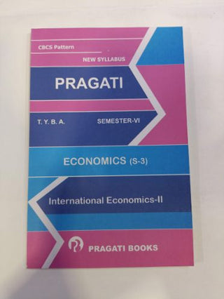 Pragati Economics (S-3) (International Economics-II) T.Y.B.A. (SEMESTER-VI)
