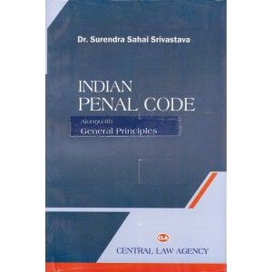 Indian Penal Code Alongwith General Principles