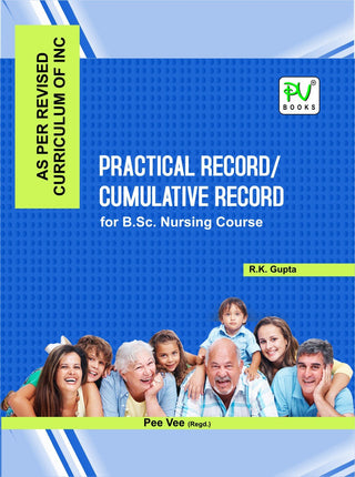 PRACTICAL RECORD/ CUMULATIVE RECORD FOR B. SC. NURSING COURSE