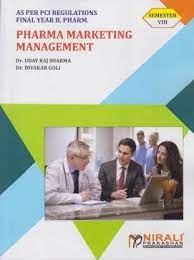 Pharma Marketing Management Semester- VII As Per Regulations Final Year B.PHARM