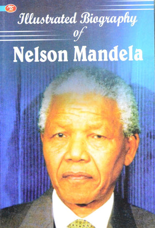 Illustrated Biography Of Nelson Mandela