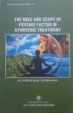 THE ROLE AND SCOPE OF PSYCHIC FACTOR IN AYURVEDIC TREATMENT