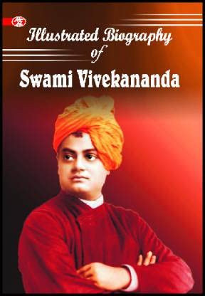 Illustrated Biography Of Swami Vivekananda