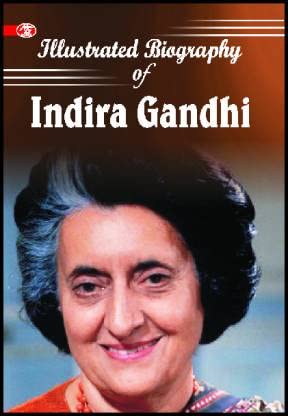 Illustrated Biography Of Indira Gandhi