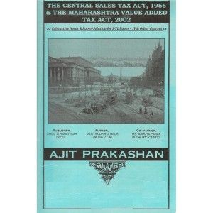 The Central Sales Tax (CST) & Maharashtra Value Added Tax Act, 2002 (M.VAT) Notes For DTL Paper IV