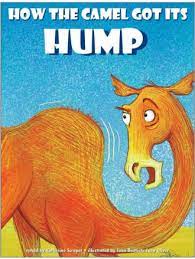 HOW THE CAMEL GOT ITS HUMP