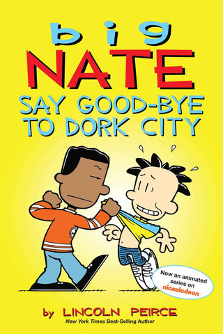 Big Nate Say Good-Bye To Dork City Full Color Plus Pull-Out Poster