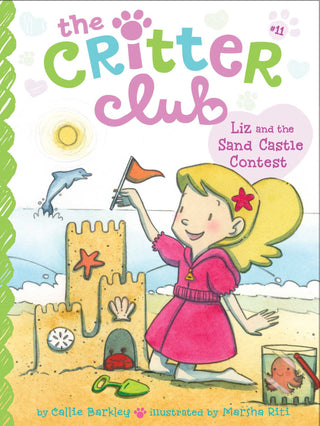 The Critter Club Liz And The Sand Castle Contest Volume 11
