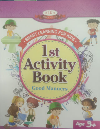 Smart Learning For Kids 1st Activity Book : Good Manners Age 3+
