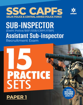 SSC CAPFs Sub-Inspector Assistant Sub-Inspector Recruitment Exam 15 Practice Sets Paper 1