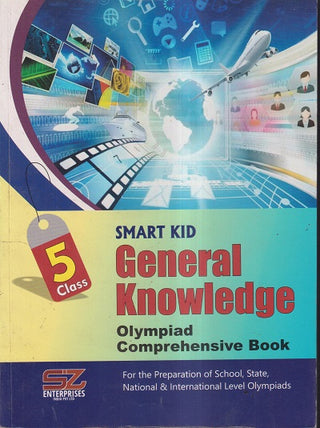 Smart Kid General Knowledge Olympiad Comprehensive Book (Class 5)