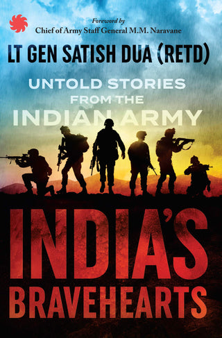 India's Bravehearts Untold Stories From The Indian Army