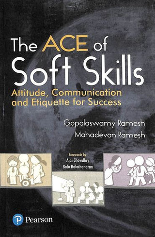 The ACE of Soft Skills: Attitude, Communication and Etiquette for
Success
