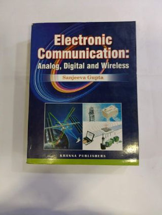 Electronic Communications Analog, Digital And Wireless