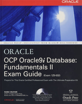 ORACLE

OCP Oracle9; Database: Fundamentals II Exam Guide