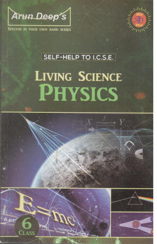 Self-Help To I.C.S.E. Living Science Physics Class 6