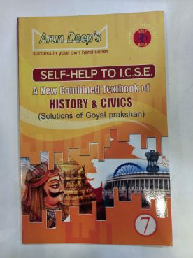 Self - Help To I.C.S.E. A New Combined Textbook Of History & Civics (Solutions Of Goyal Prakashan ) Class 7