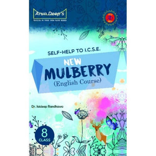 Self - Help To I.C.S.E. New Mulberry (English Course) Class 8
