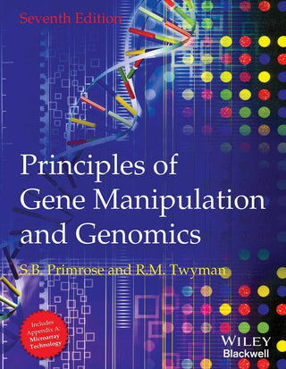 Principles Of Gene Manipulation And Genomics (Seventh Edition)