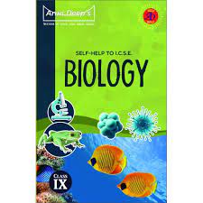 Arun Deep's Self - Help To I.C.S.E.  Biology Class IX