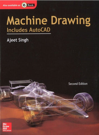 Machine Drawing Includes AutoCAD (Second Edition)