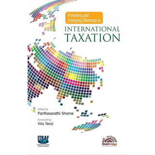 Prevailing And Emerging Dilemmas In International Taxation