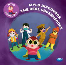 Mylo Discovers The Real Superheroes