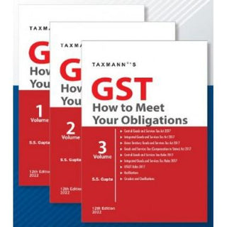 GST How To Meet Your Obligations (3 Vols. Edn. 2022)
