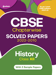 CBSE अध्यायनिहाय सोडवलेले पेपर्स 2022 - 2010 इतिहास (बारावी इयत्ता)